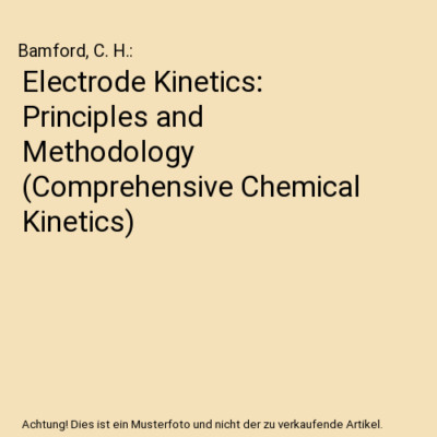 Electrode Kinetics: Principles and Methodology (Comprehensive Chemical Kinetics)