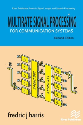 Multirate Signal Processing for Communication Systems (River Publishers Series 
