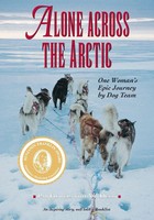 Alone Across The Arctic One Woman's Epic Journey By Dog Team Pam Flowers Buch
