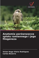Anatomia PoróWnawcza Splotu Ramiennego I Jego Filogeneza Victor Hugo Vieira Rodr