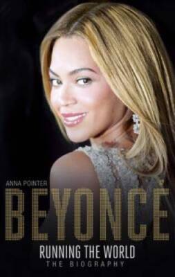 BeyoncÃ : Running the World - Hardcover By Pointer, Anna - VERY GOOD
