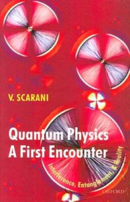 Quantum Physics: A First Encounter: Interference, Entanglement, and  - GOOD