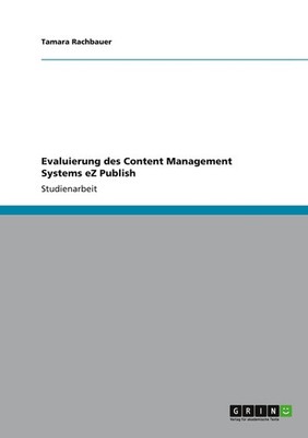 Evaluierung des Content Management Systems eZ Publish Tamara Rachbauer