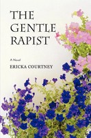Ericka Courtney | The Gentle Rapist | Taschenbuch | Englisch (2008) | iUniverse