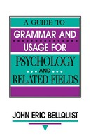 A Guide To Grammar And Usage For Psychology And Related Fields Bellquist Buch