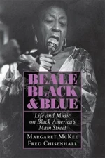 Beale Black & Blue: Life and Music on Black America's Main Street by McKee: New