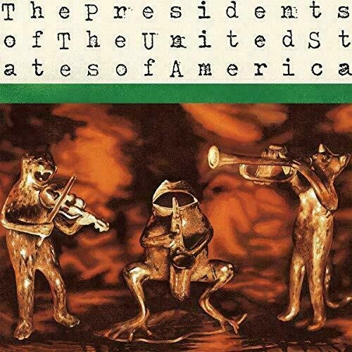 Presidents Of The United States Of America - Presidents Of The United States Of