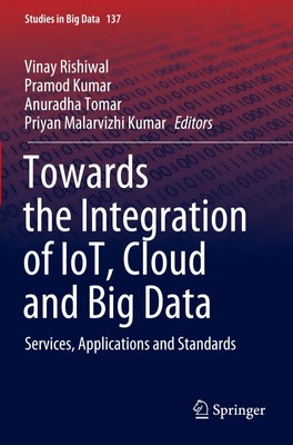 Vinay Rishiwal (u. a.) | Towards the Integration of IoT, Cloud and Big Data