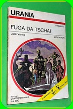 URANIA N. 571  FUGA  DA  TSCHAI   JACK VANCE  - ED.MONDADORI 1971