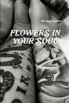 Flowers In Your Soul by Marissa Segreto (English) Paperback Book