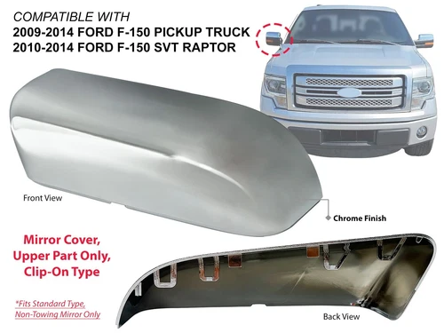 For 2009 - 2014 FORD F-150 Pickup Mirror Cover Upper Part Chrome Passenger Side
