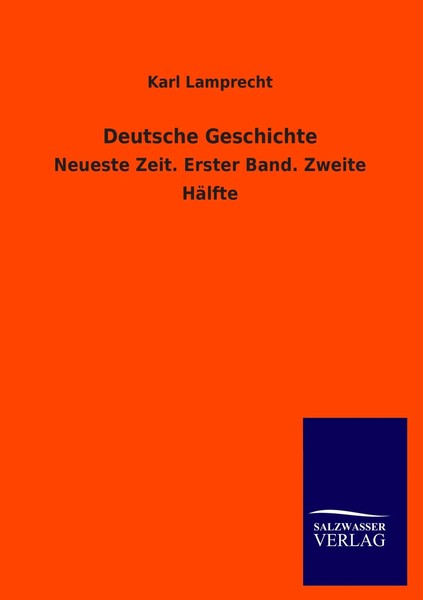Deutsche Geschichte Neueste Zeit. Erster Band. Zweite HäLfte Karl Lamprecht Buch-image