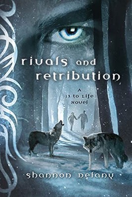 RIVALS AND RETRIBUTION (13 to Life), DELANY, SHANNON