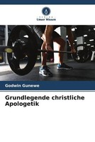 Godwin Gunewe | Grundlegende Christliche Apologetik | Taschenbuch | Deutsch