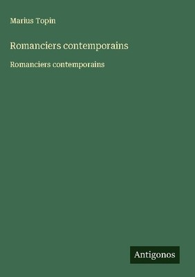 Romanciers contemporains Marius Topin