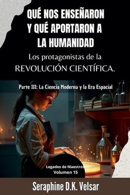 Qu nos ensearon y qu aportaron a la humanidad los protagonistas de la Revolucin