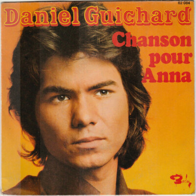 Daniel Guichard Chanson Pour Anna Vinyl Single 7inch NEAR MINT Barclay