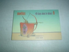 MOEBIUS  40 DAYS DANS LE DESERT B  ÉDITION STARDOM - 1999