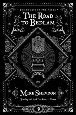 The Road to Bedlam Paperback Mike Shevdon