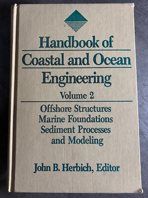 Handbook of Coastal & Ocean Engineering: Vol 2 Offshore Structures, Marine...