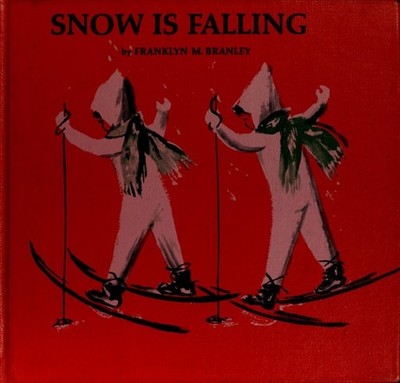 Snow is Falling: Rev. Ed. (Let's Read-And-Find-Out Science (Hardcover)) by Branl