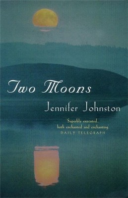 Two Moons by Jennifer Johnston PAPERBACK 9780747259329