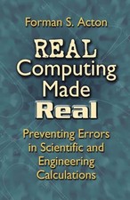 Real Computing Made Real: Preventing Errors in Scientific and Engineering Calcu,