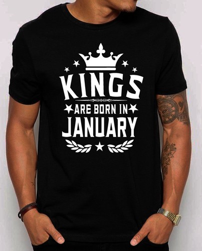 Kings nacen en enero para hombre Camiseta. S-4XL de regalo para él. el  Mejor Cumpleaños Camisa | eBay