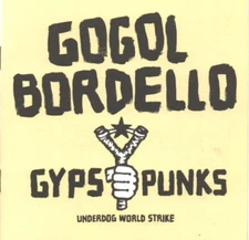 Gogol Bordello - Gypsy Punks (Underdog World Strike) (CD 2005)