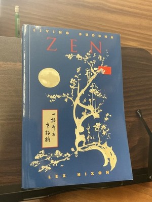 Hixon Lex / Living Buddha Zen 1st Edition 1995