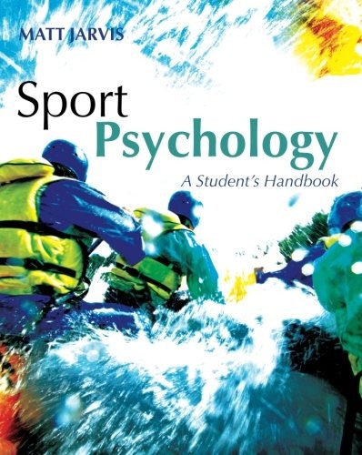 Sport Psychology: A Student's Handbook,Matt Jarvis