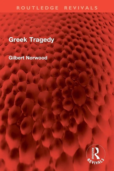 Greek Tragedy Gilbert Norwood Taschenbuch Einband - Flex.(Paperback) Englisch-image