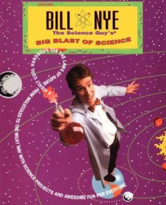 Bill Nye The Science Guy's Big Blast Of Science - Paperback By Nye, Bill - GOOD