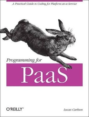 Lucas Carlson Programming for PaaS (Paperback)