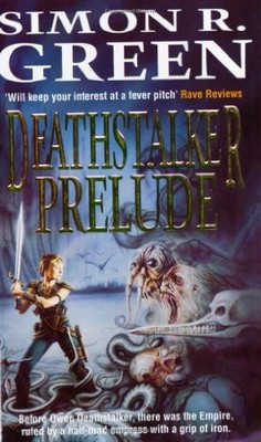 Deathstalker Prelude: ''Mistworld'', ..., Green, Simon R.