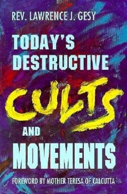 Today's Destructive Cults and Religious Movements Paperback Lawre