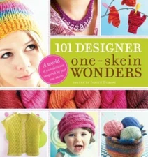 101 Designer One-Skein Wonders(r): A World of Possibilities Inspired by Just...