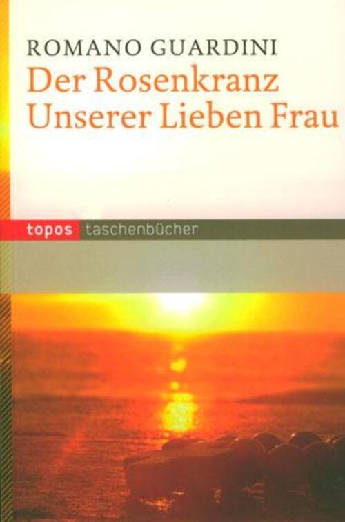 Thumbnail - Der Rosenkranz Unserer Lieben Frau | Romano Guardini | Taschenbuch |