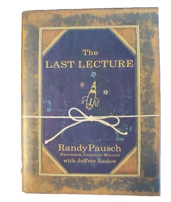 Last Lecture by Randy Pausch (2008, Hardcover)