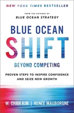 Blue Ocean Shift: Beyond Competing - Proven Steps to Inspire Confidence and ...