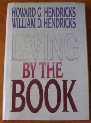Living By The Book - Hardcover By Howard G. Hendricks - GOOD