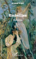 Embellies Nouvelles Arnaud Tripet Taschenbuch Rue Des éColes 172 S. FranzöSisch
