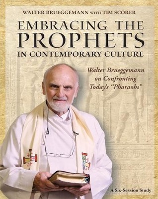 Walter Bruggema Embracing the Prophets in Contemporary Culture Parti (Paperback)