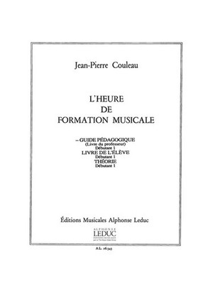 COULEAU HEURE DE FORMATION MUSICALE DEBUTANT 1/LIVRE DU MAITRE | Couleau | Buch