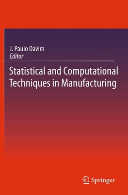 Statistical and Computational Techniques in Manufacturing J. Paulo Davim