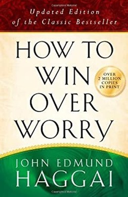 How to Win over Worry : Positive Steps to Anxiety-Free Living Pap