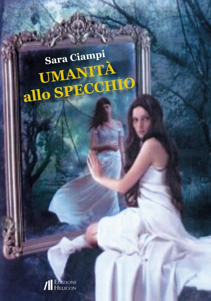Umanità allo specchio - [Edizioni Helicon]