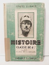 Histoire de 6ème par G. DEZ et A. WEILER cours J. ISAAC Librairie Hachette 1938