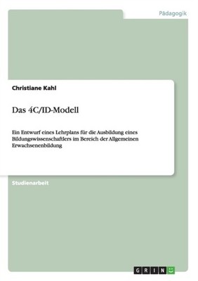 Kahl - Das 4C/ID-Modell Ein Entwurf eines Lehrplans fr die Ausbildung - E555z
