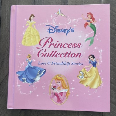 Disney's Princess Storybook Collection : Love & Friendship Stories